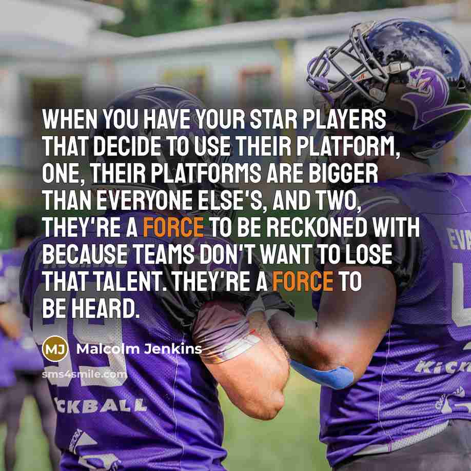 “When you have your star players that decide to use…” quote by Malcolm Jenkins