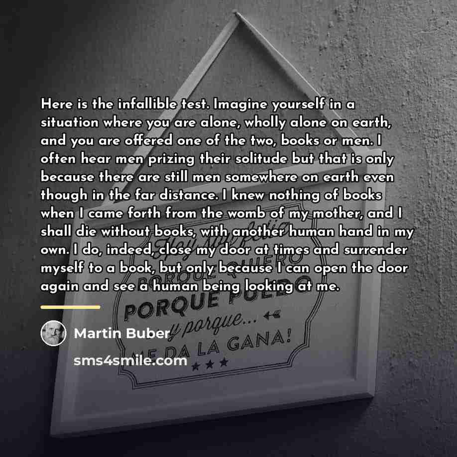 “Here is the infallible test. Imagine yourself in a situation…” quote by Martin Buber