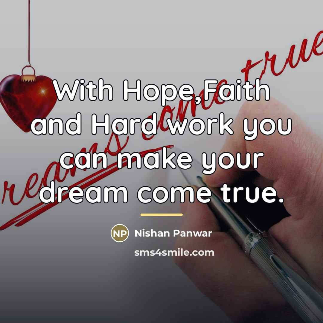 “With Hope,Faith and Hard work you can make your dream…” quote by Nishan Panwar
