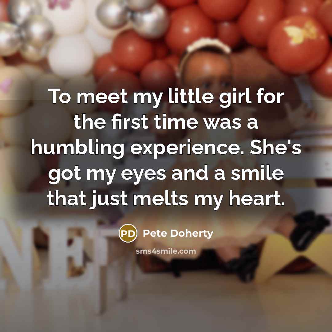 “To meet my little girl for the first time was…” quote by Pete Doherty