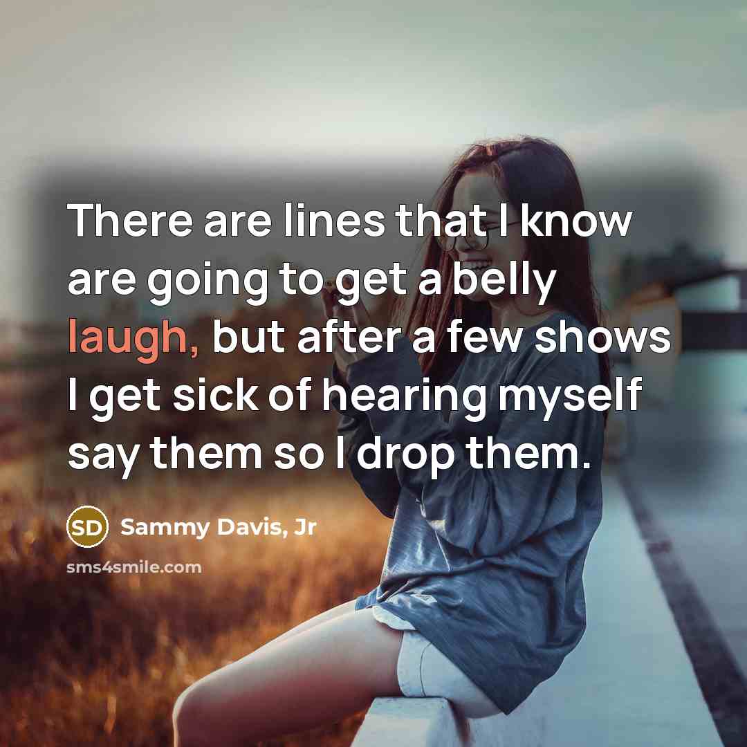 “There are lines that I know are going to get…” quote by Sammy Davis, Jr