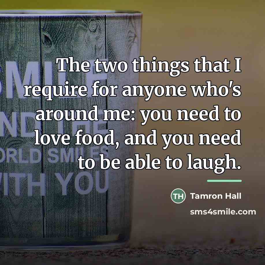 “The two things that I require for anyone who's around…” quote by Tamron Hall
