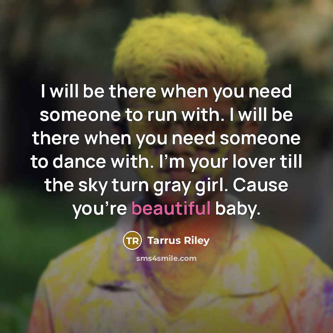 “I will be there when you need someone to run…” quote by Tarrus Riley