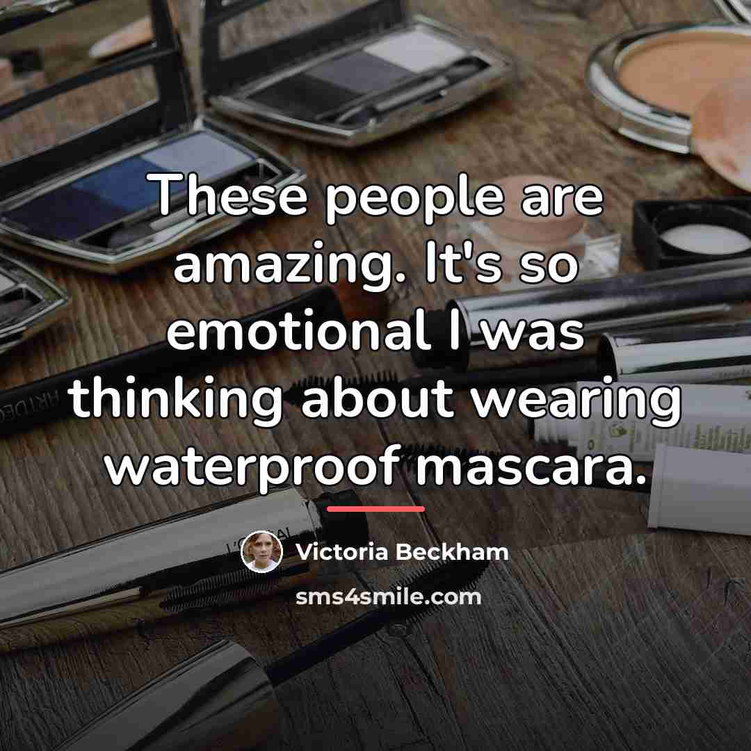 “These people are amazing. It's so emotional I was thinking…” quote by Victoria Beckham