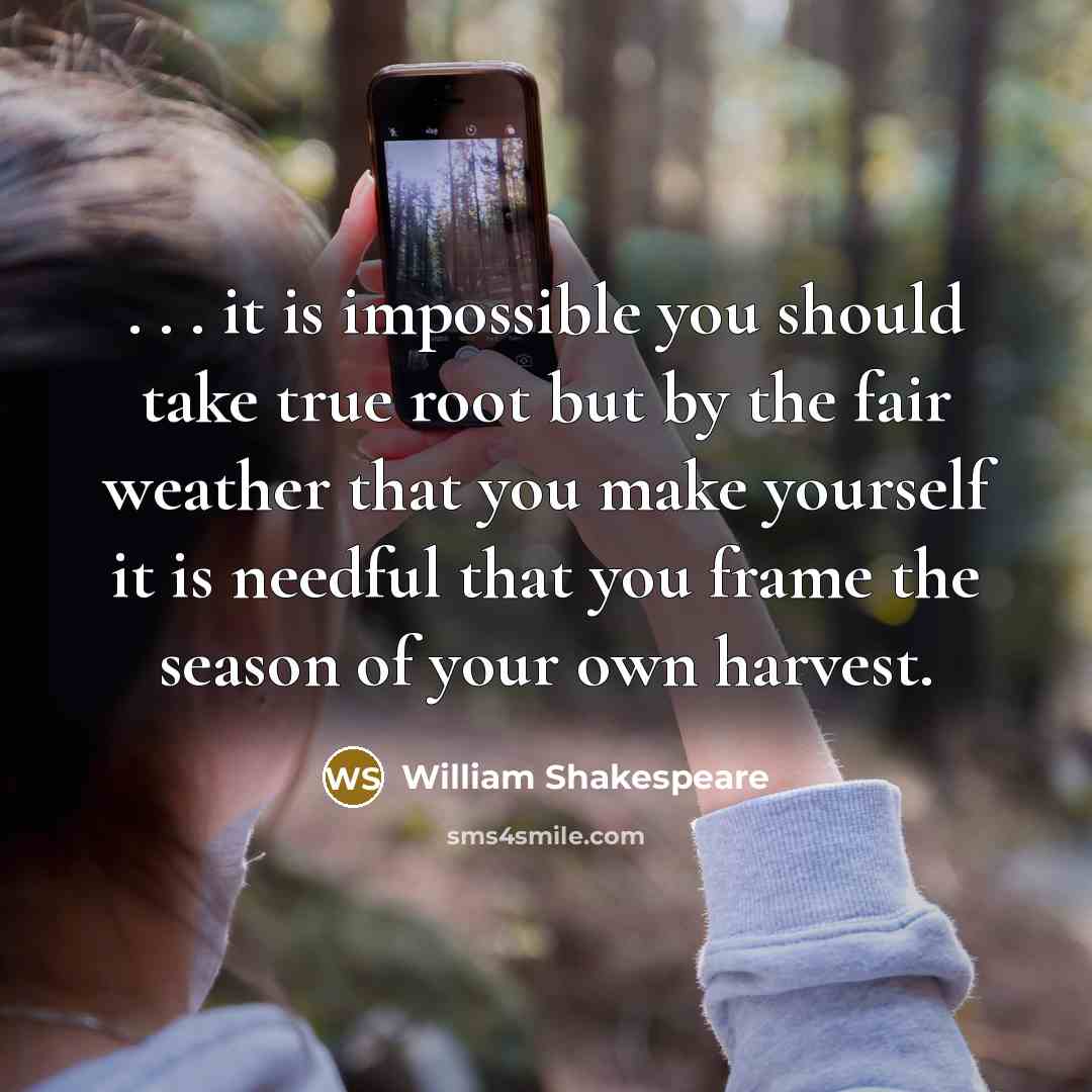“. . . it is impossible you should take true…” quote by William Shakespeare