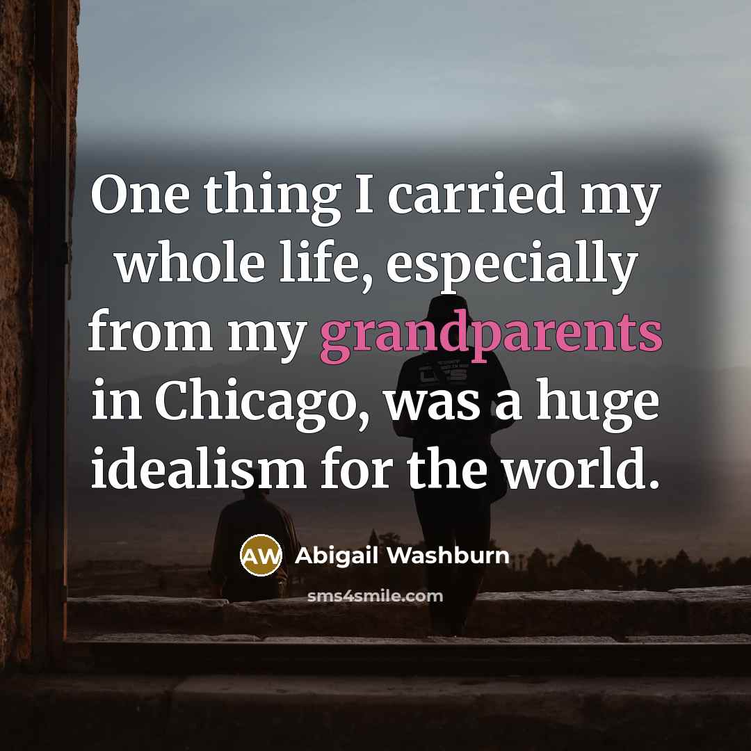 “One thing I carried my whole life, especially from my…” quote by Abigail Washburn