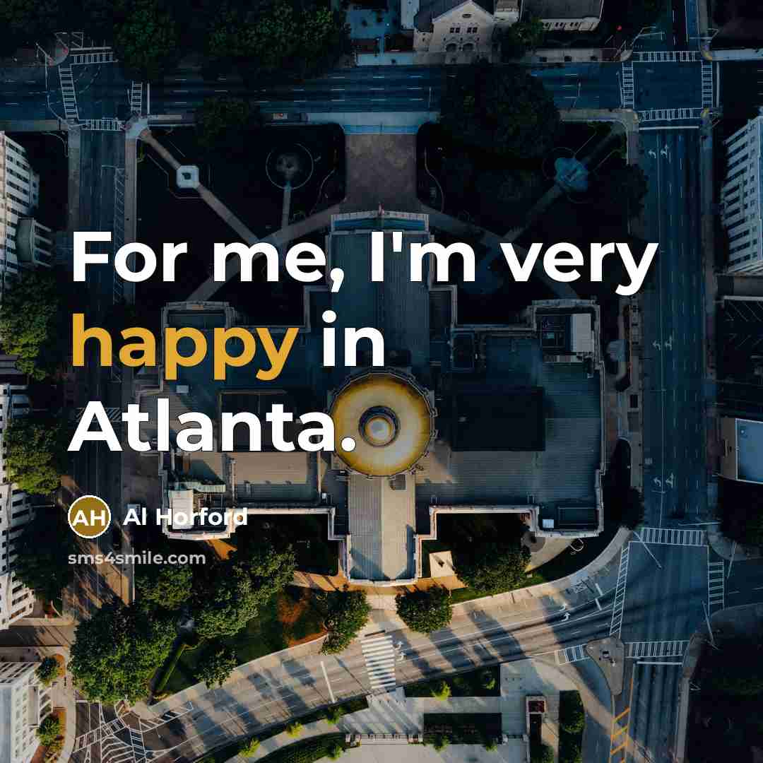 “For me, I'm very happy in Atlanta.…” quote by Al Horford