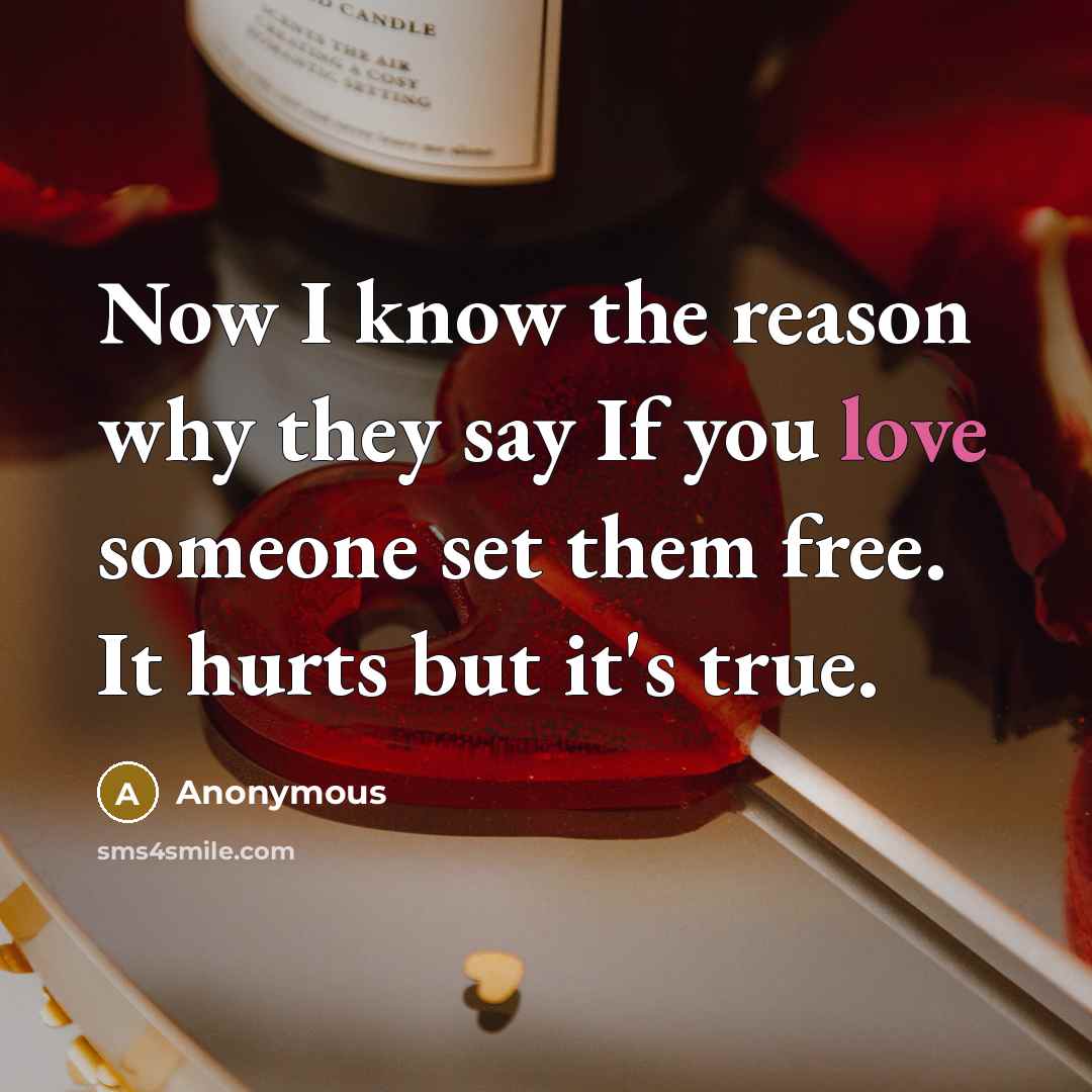 “Now I know the reason why they say If you…” quote by Anonymous