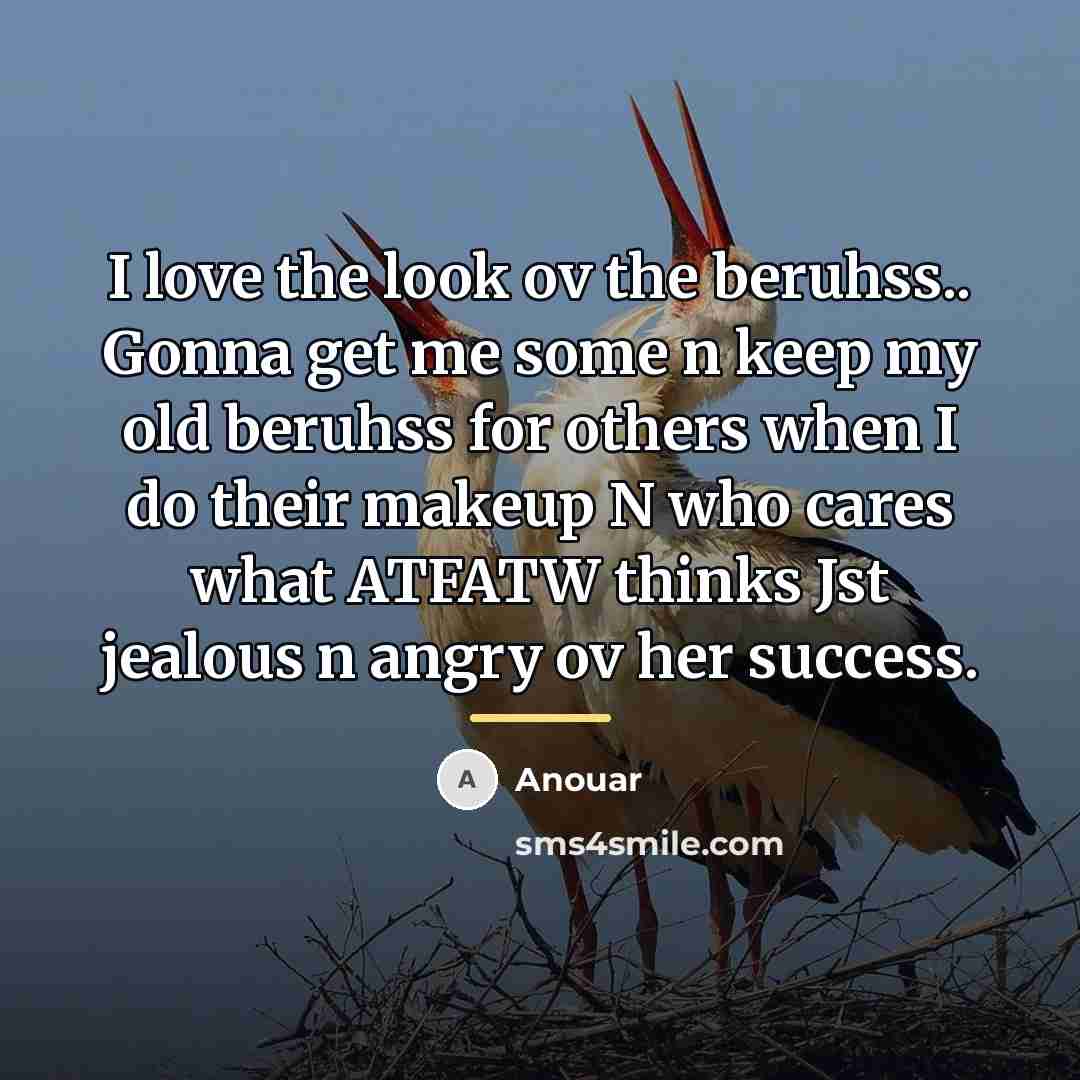 “I love the look ov the beruhss.. Gonna get me…” quote by Anouar
