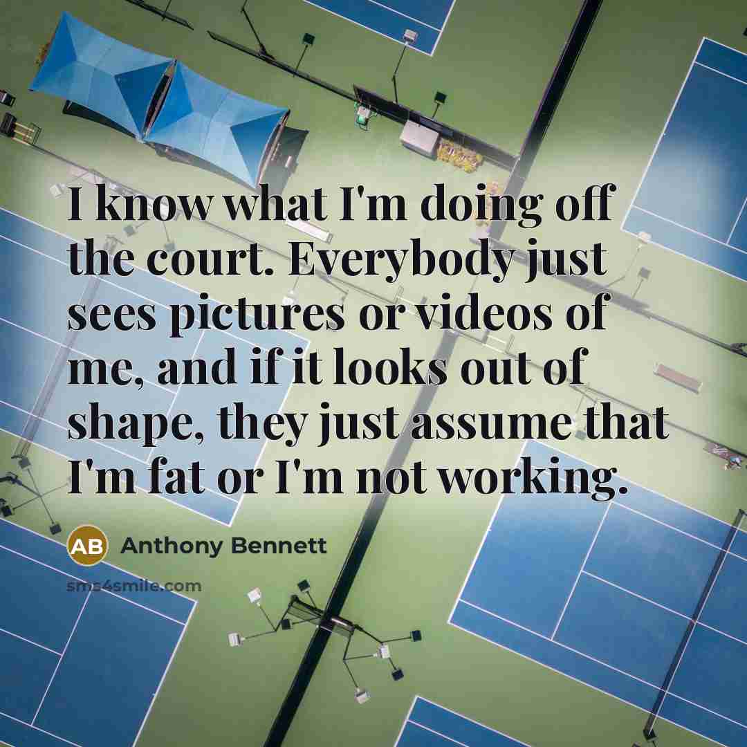 “I know what I'm doing off the court. Everybody just…” quote by Anthony Bennett