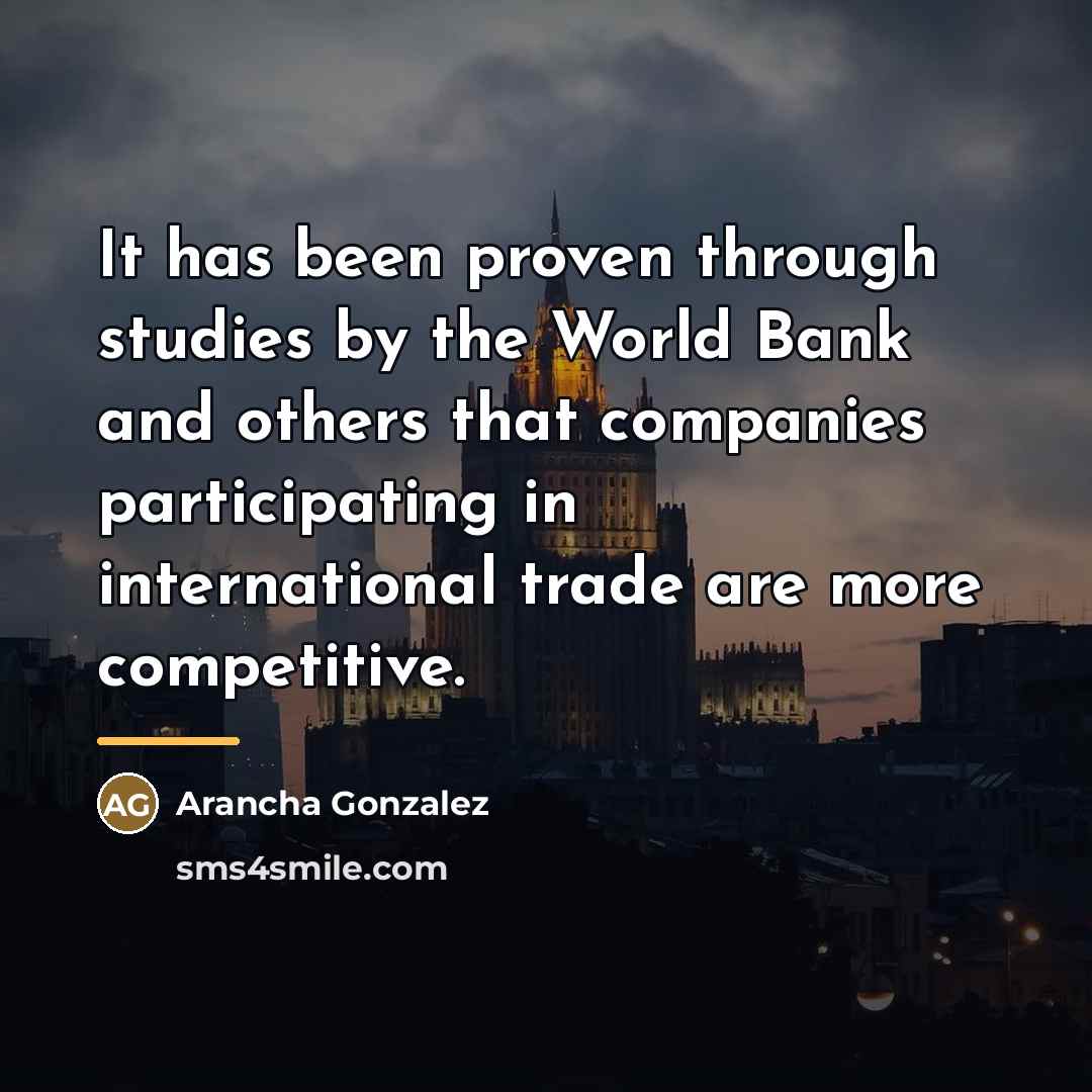 “It has been proven through studies by the World Bank…” quote by Arancha Gonzalez