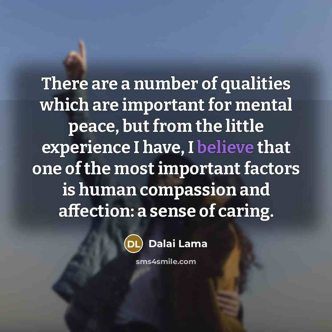 “There are a number of qualities which are important for…” quote by Dalai Lama