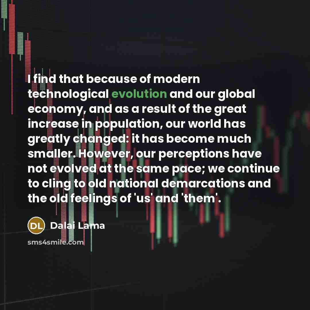 “I find that because of modern technological evolution and our…” quote by Dalai Lama