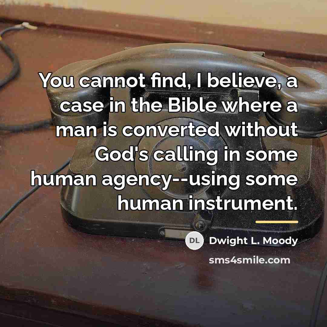 “You cannot find, I believe, a case in the Bible…” quote by Dwight L. Moody