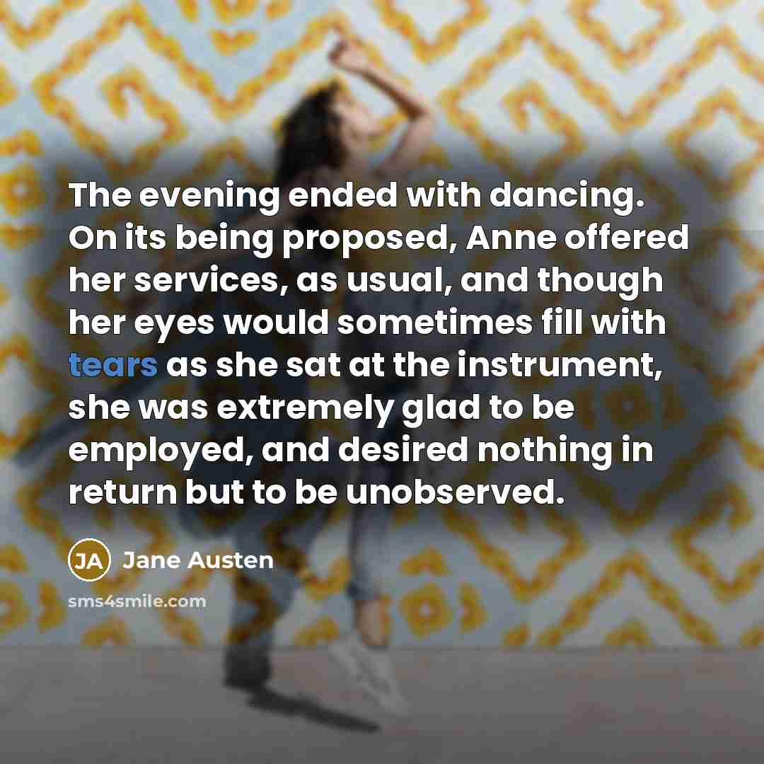 “The evening ended with dancing. On its being proposed, Anne…” quote by Jane Austen