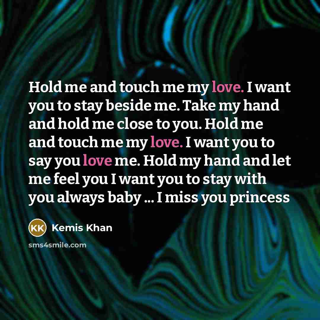 “Hold me and touch me my love. I want you…” quote by Kemis Khan