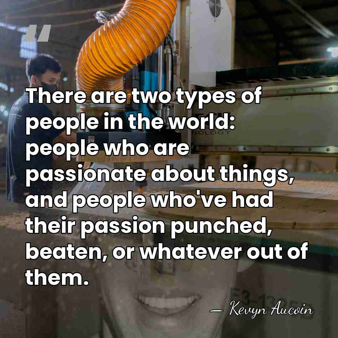 There are two types of people in the world: people who are&hellip; - Kevyn Aucoin