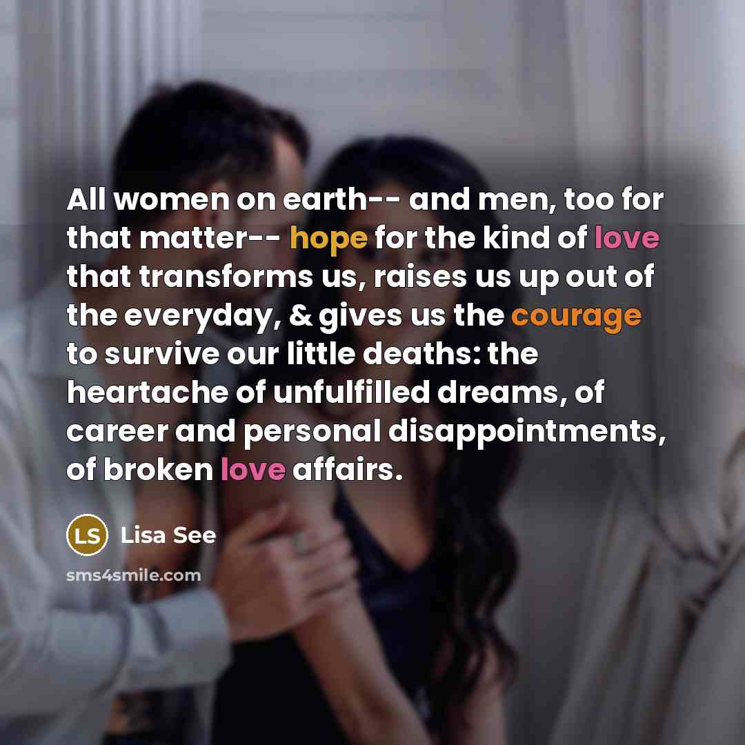 “All women on earth-- and men, too for that matter--…” quote by Lisa See