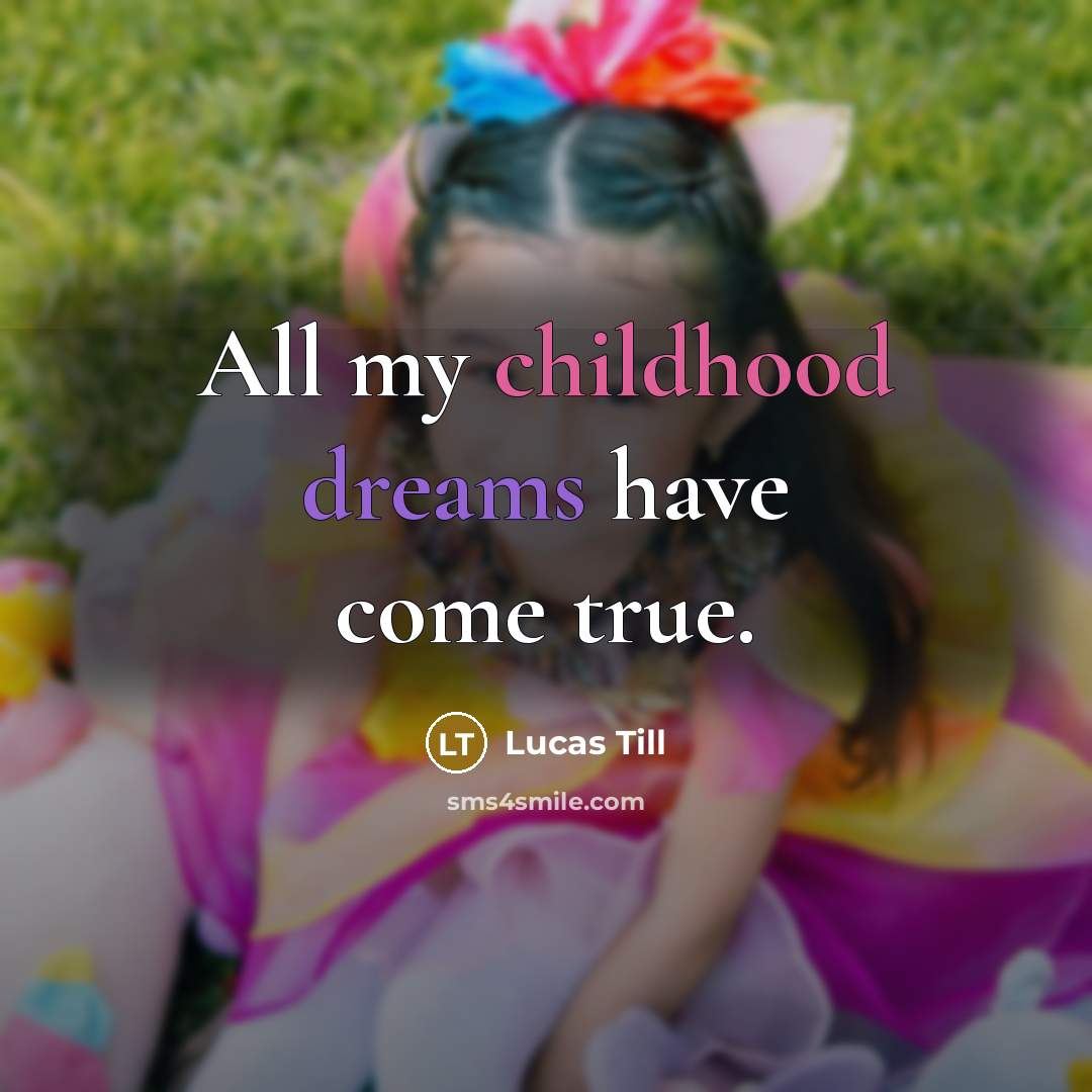 “All my childhood dreams have come true.…” quote by Lucas Till