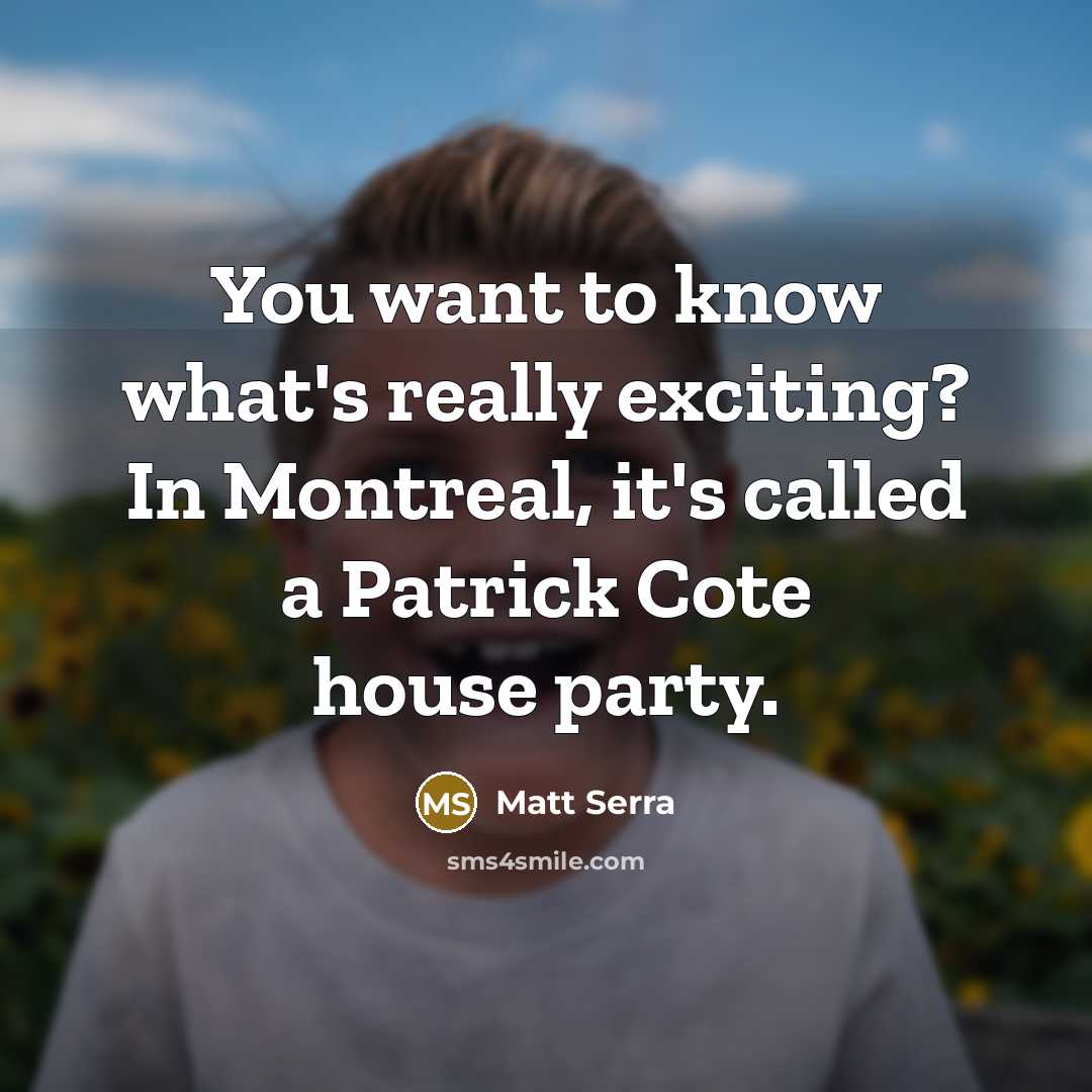 “You want to know what's really exciting? In Montreal, it's…” quote by Matt Serra