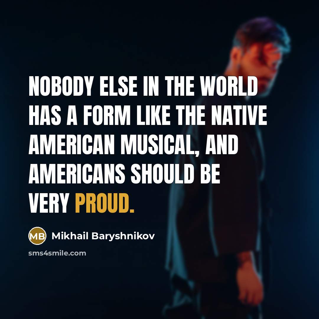 “Nobody else in the world has a form like the…” quote by Mikhail Baryshnikov