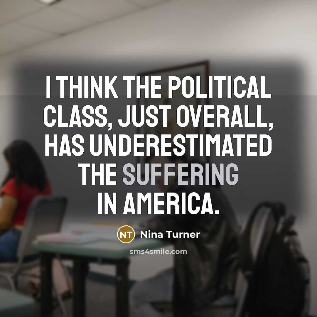 “I think the political class, just overall, has underestimated the…” quote by Nina Turner