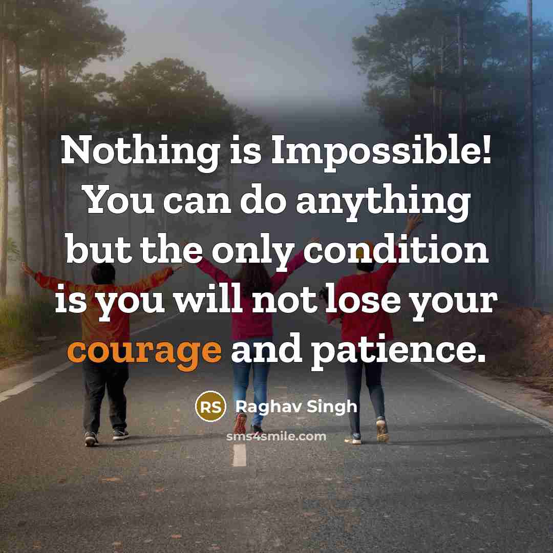 “Nothing is Impossible! You can do anything but the only…” quote by Raghav Singh