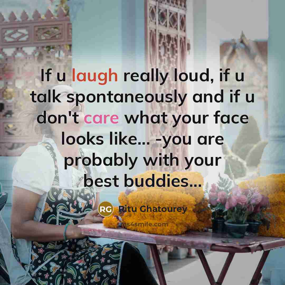 “If u laugh really loud, if u talk spontaneously and…” quote by Ritu Ghatourey