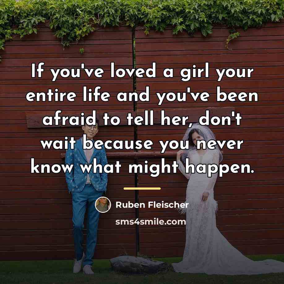 “If you've loved a girl your entire life and you've…” quote by Ruben Fleischer