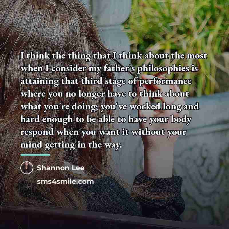 “I think the thing that I think about the most…” quote by Shannon Lee