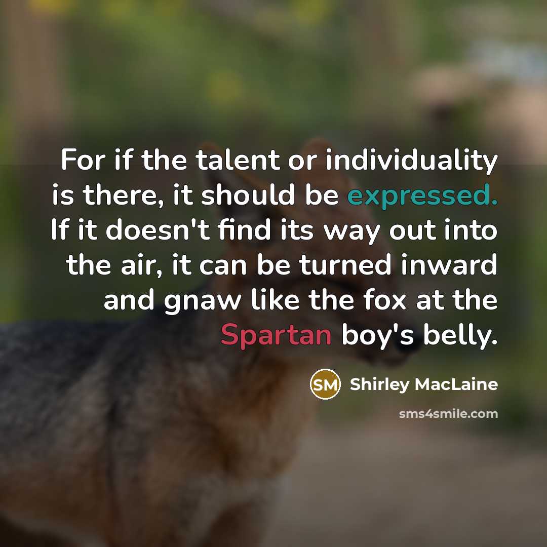 “For if the talent or individuality is there, it should…” quote by Shirley MacLaine