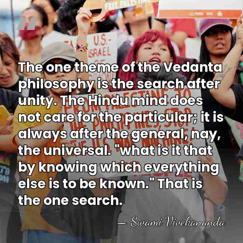 The one theme of the Vedanta philosophy is the search after unity.&hellip; - Swami Vivekananda