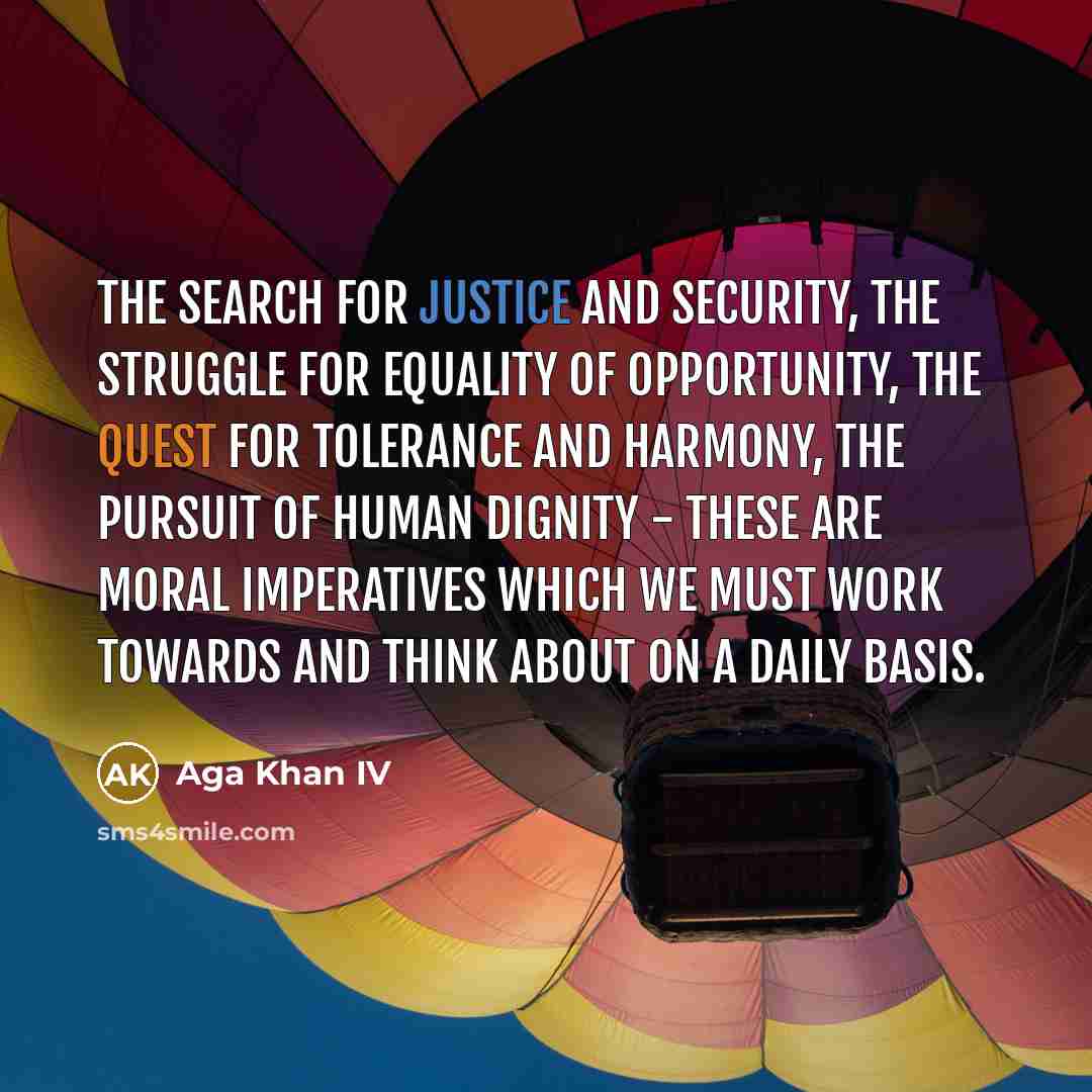 “The search for justice and security, the struggle for equality…” quote by Aga Khan IV