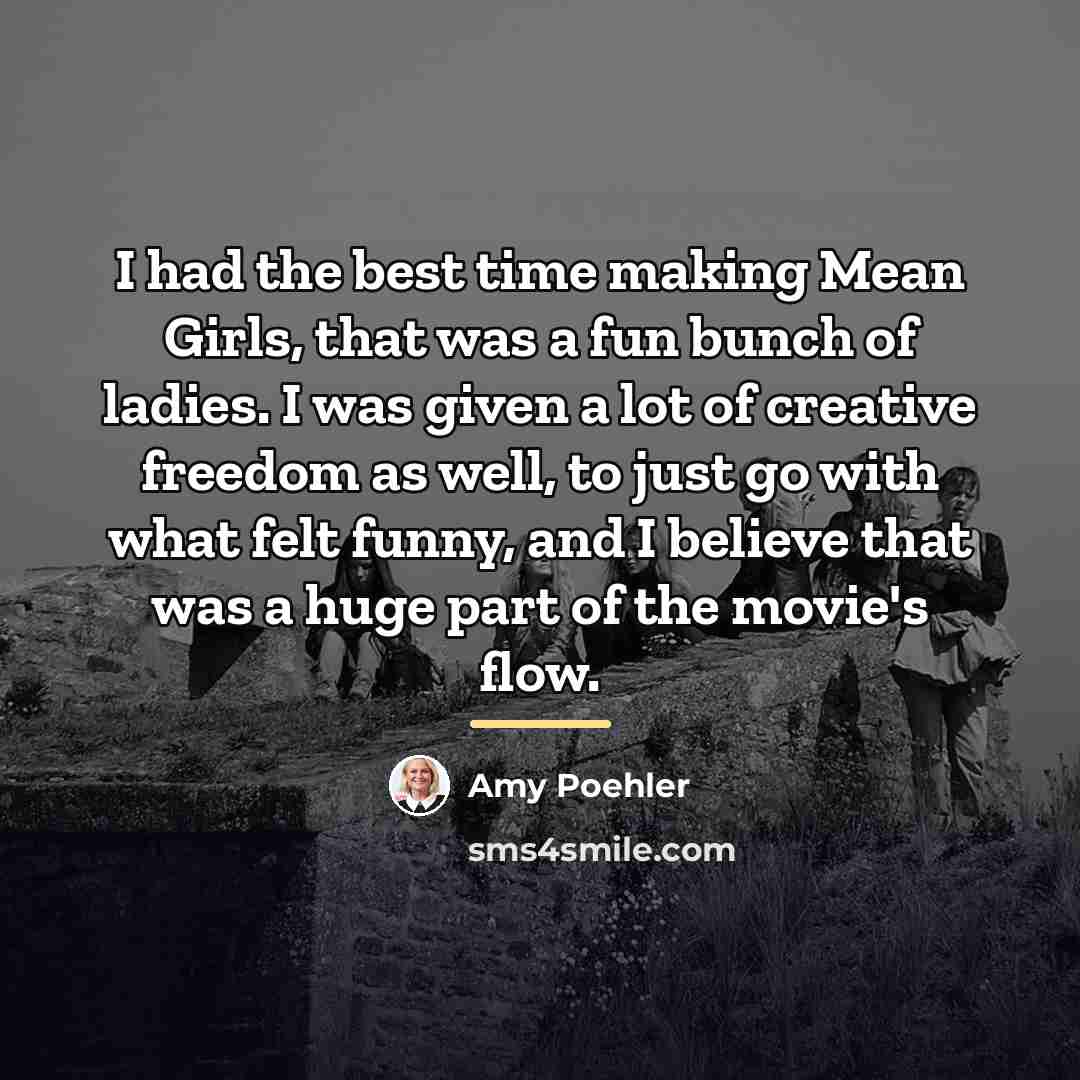 “I had the best time making Mean Girls, that was…” quote by Amy Poehler