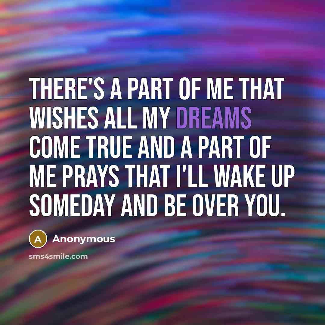 “There's a part of me that wishes all my dreams…” quote by Anonymous