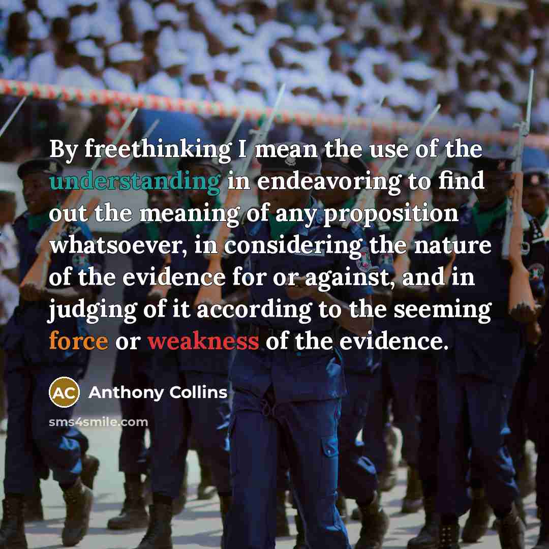 “By freethinking I mean the use of the understanding in…” quote by Anthony Collins
