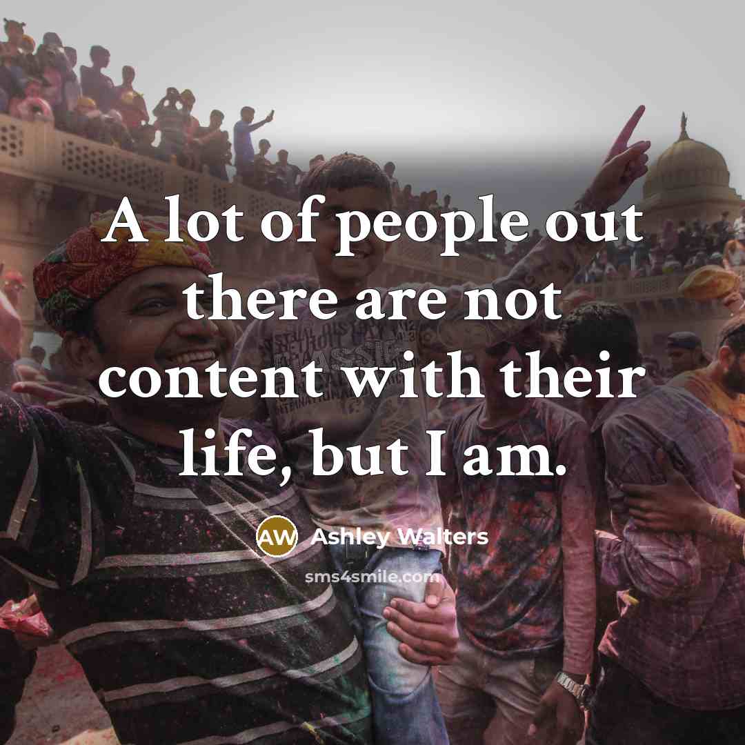 “A lot of people out there are not content with…” quote by Ashley Walters
