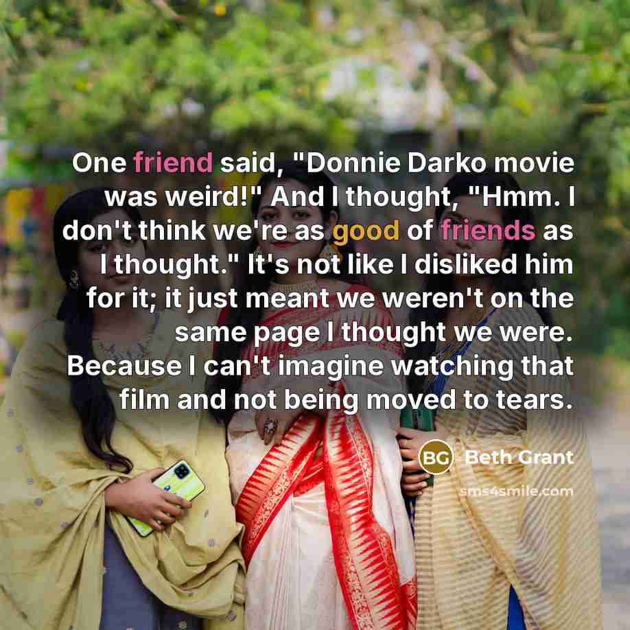 “One friend said, "Donnie Darko movie was weird!" And I…” quote by Beth Grant