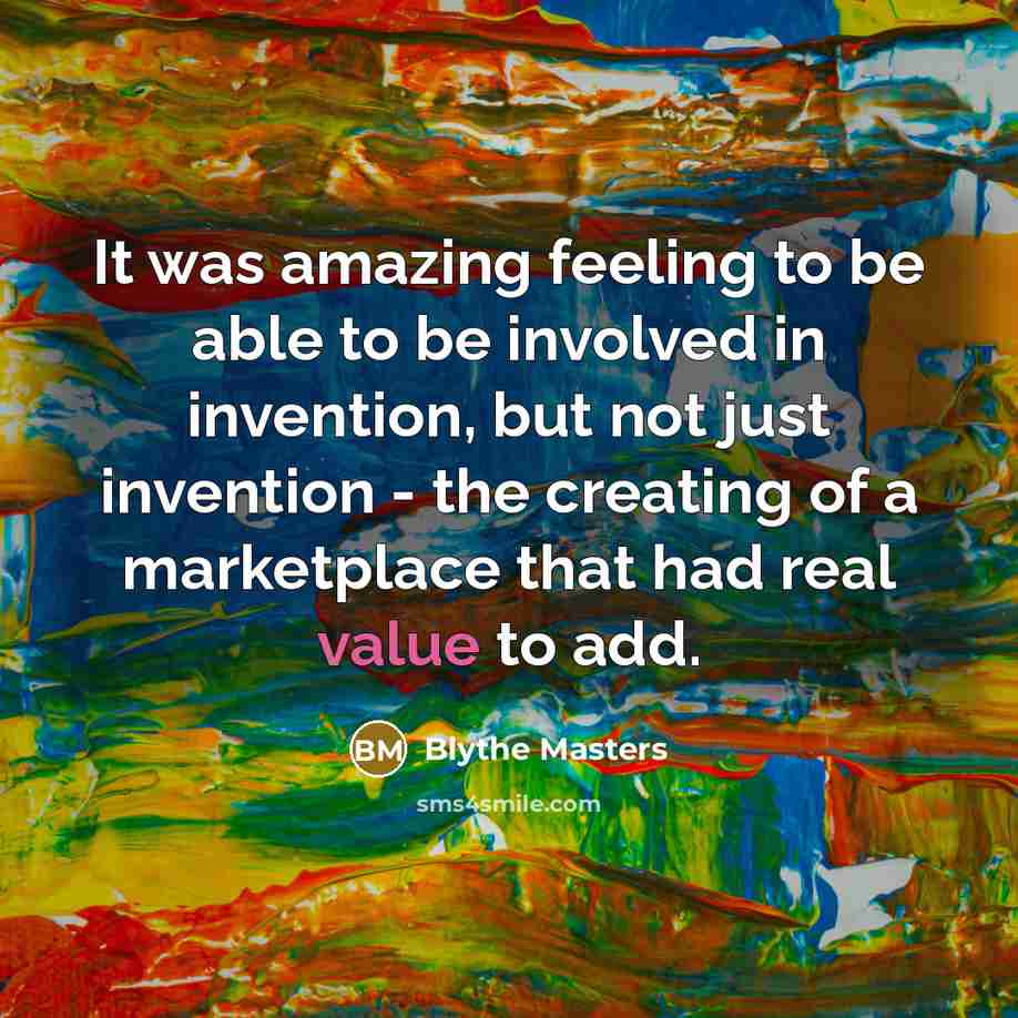 “It was amazing feeling to be able to be involved…” quote by Blythe Masters