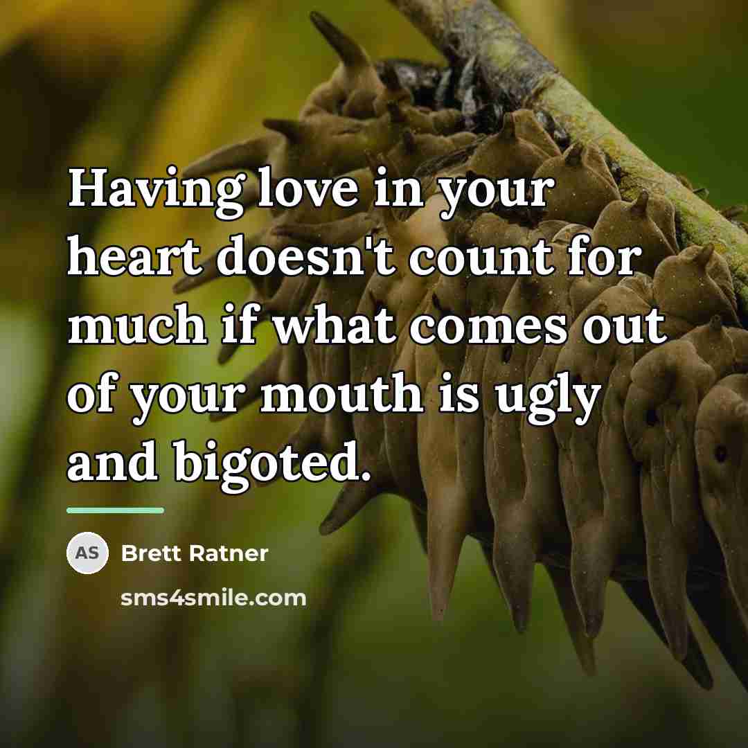 “Having love in your heart doesn't count for much if…” quote by Brett Ratner
