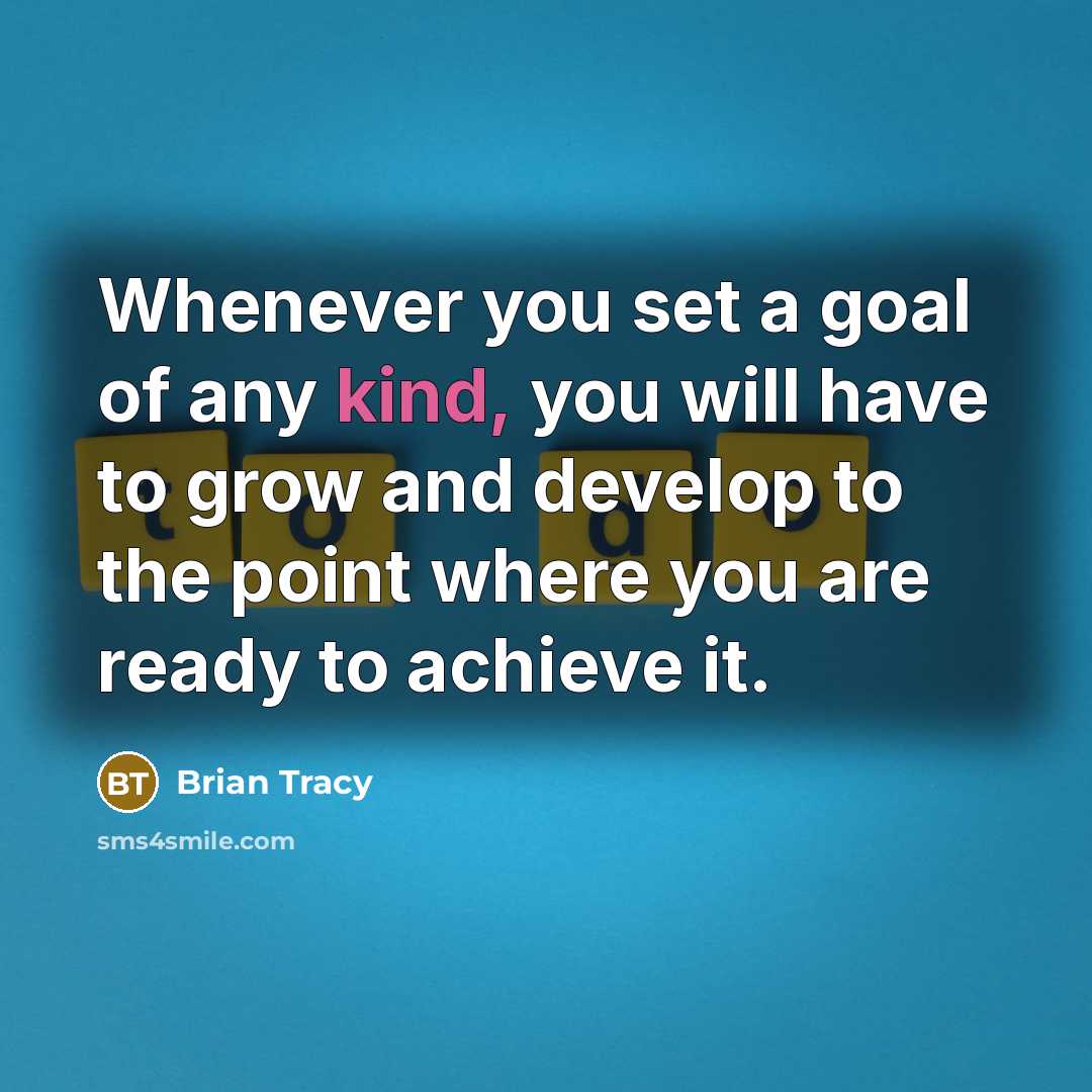 “Whenever you set a goal of any kind, you will…” quote by Brian Tracy