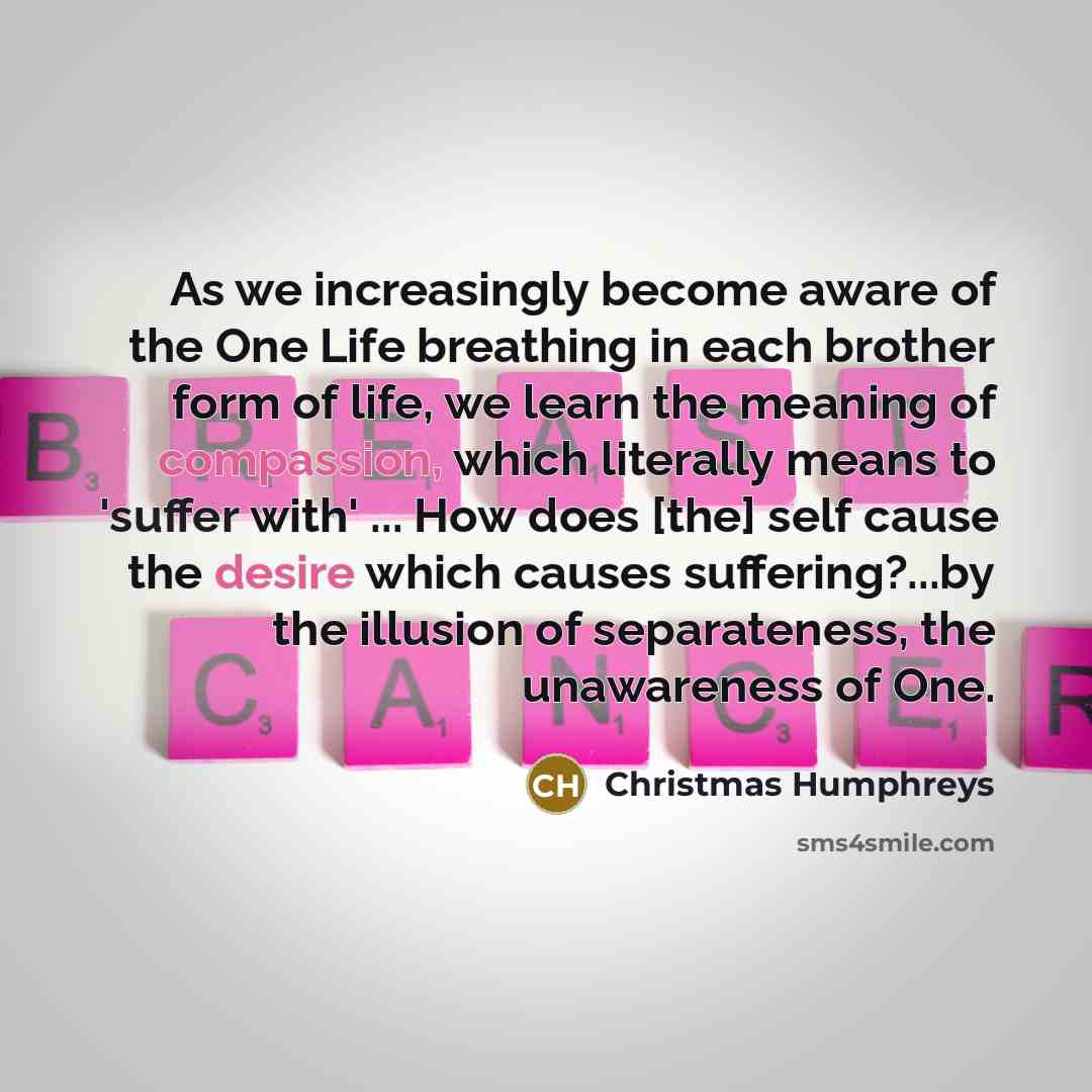 “As we increasingly become aware of the One Life breathing…” quote by Christmas Humphreys