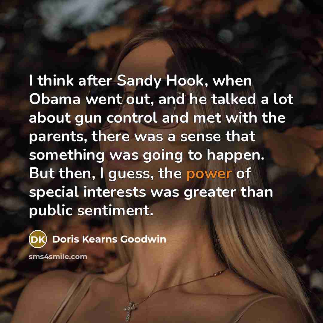 “I think after Sandy Hook, when Obama went out, and…” quote by Doris Kearns Goodwin