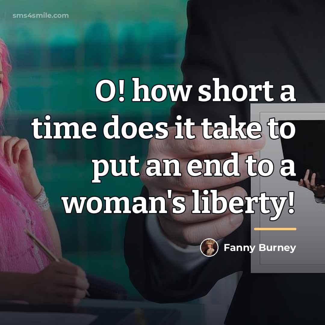 “O! how short a time does it take to put…” quote by Fanny Burney