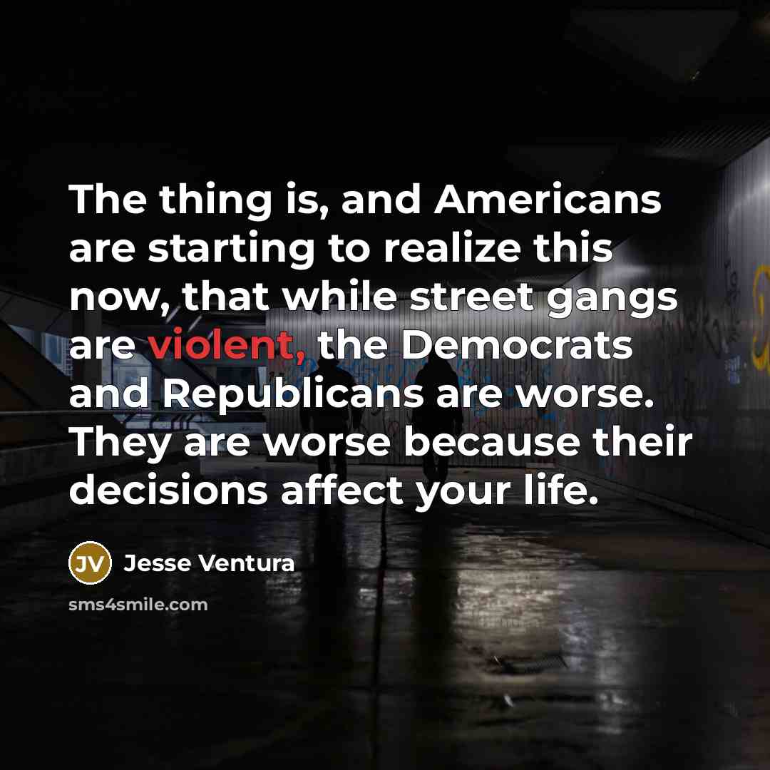 “The thing is, and Americans are starting to realize this…” quote by Jesse Ventura