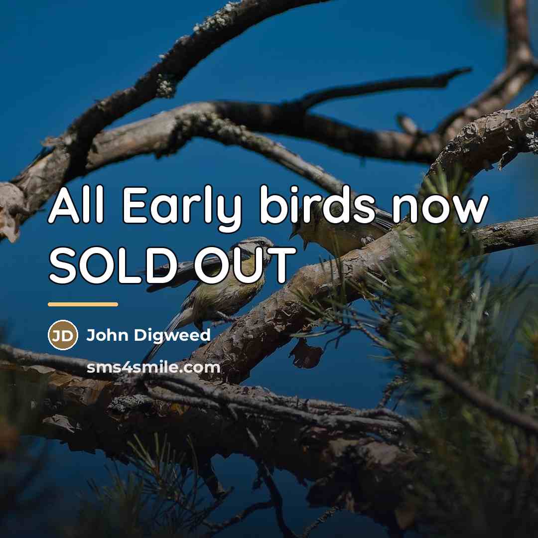 “All Early birds now SOLD OUT…” quote by John Digweed
