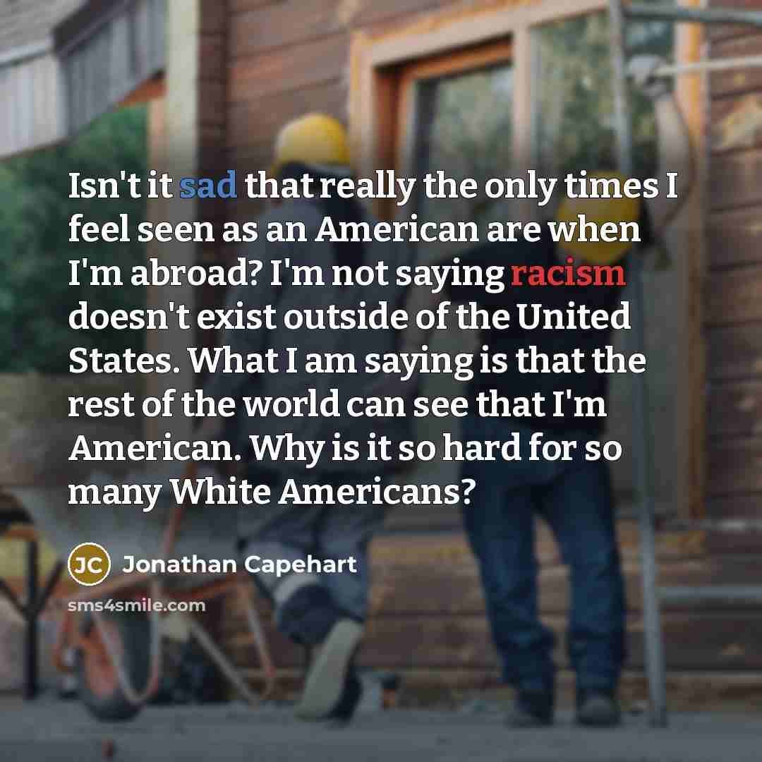 “Isn't it sad that really the only times I feel…” quote by Jonathan Capehart