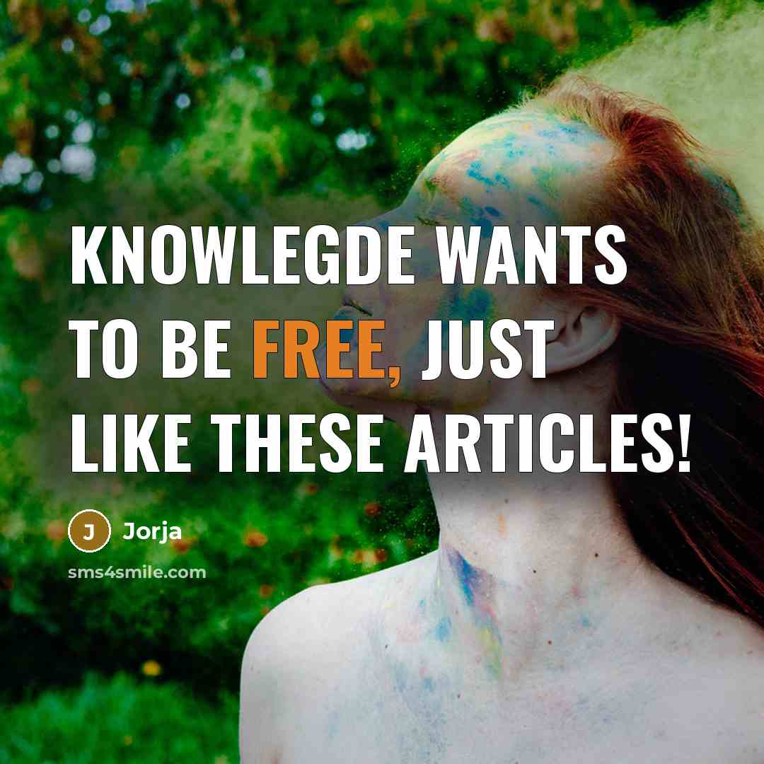 “Knowlegde wants to be free, just like these articles!” quote by Jorja