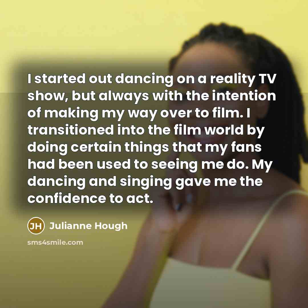 “I started out dancing on a reality TV show, but…” quote by Julianne Hough