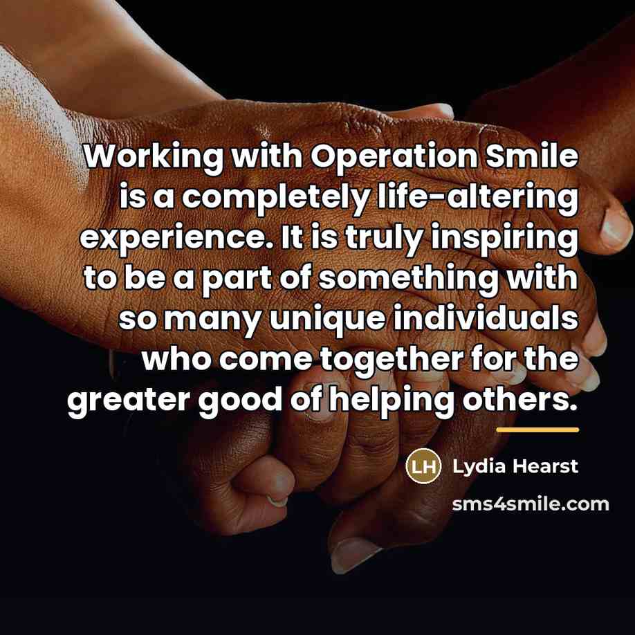 “Working with Operation Smile is a completely life-altering experience. It…” quote by Lydia Hearst